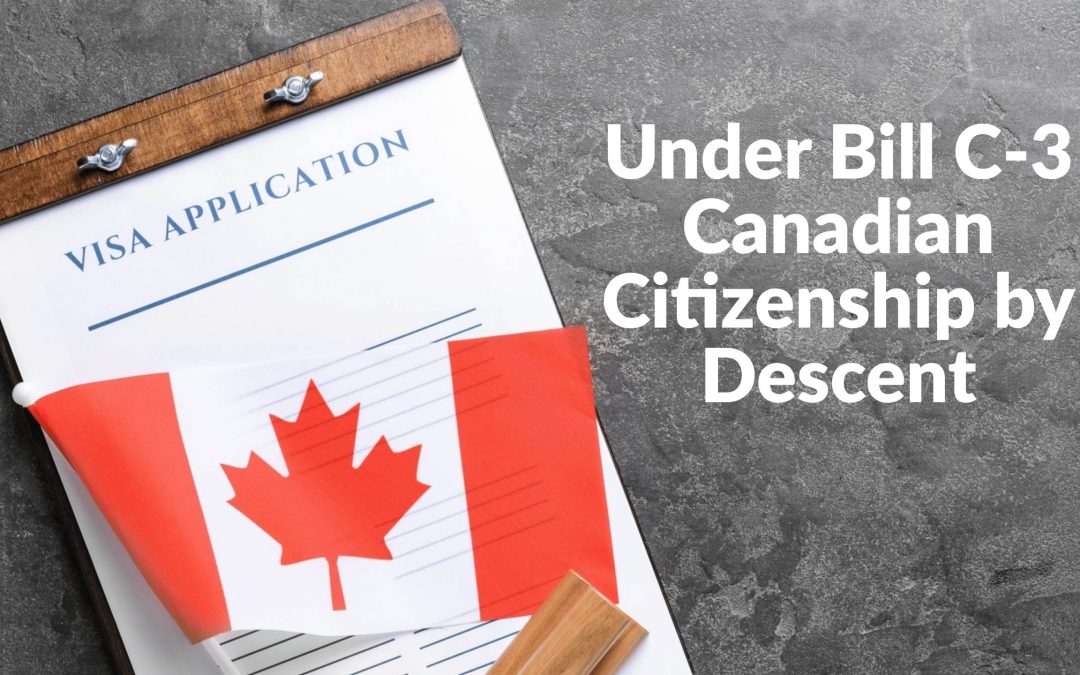 Canadian Citizenship by Descent Bill C-3 Guide Rules & Tips