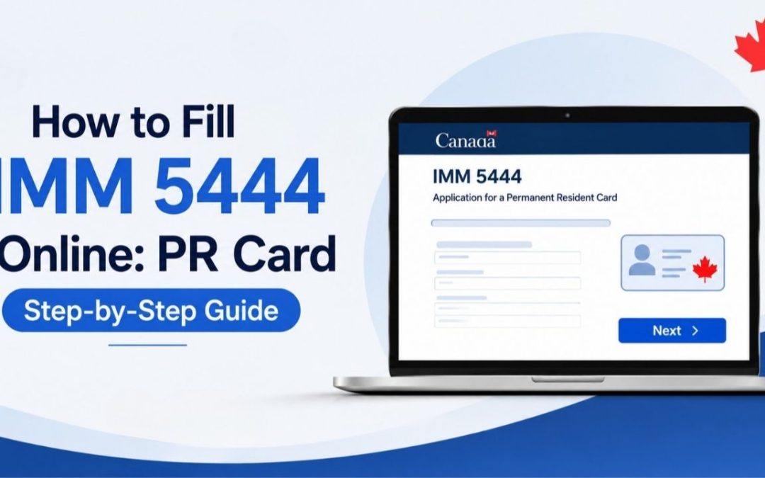 How to Fill IMM 5444 Online PR Card Step-by-Step