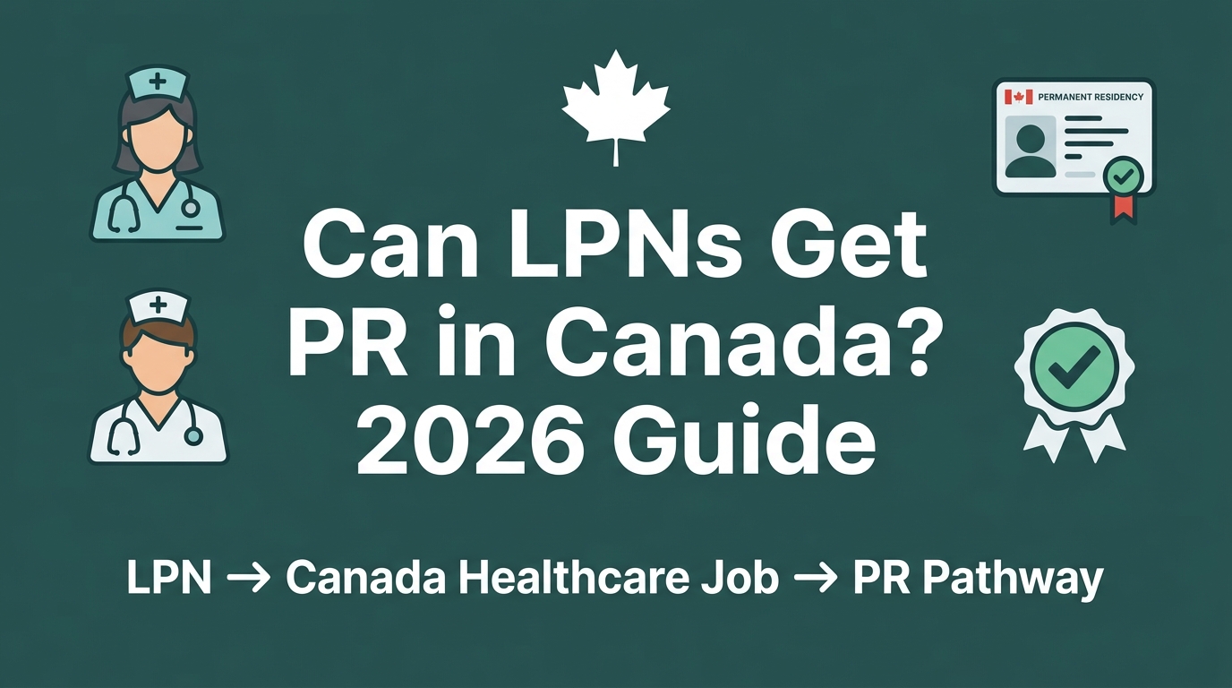 Select Can LPNs Get Permanent Residency in Canada? 2026 Guide Can LPNs Get Permanent Residency in Canada? 2026 Guide