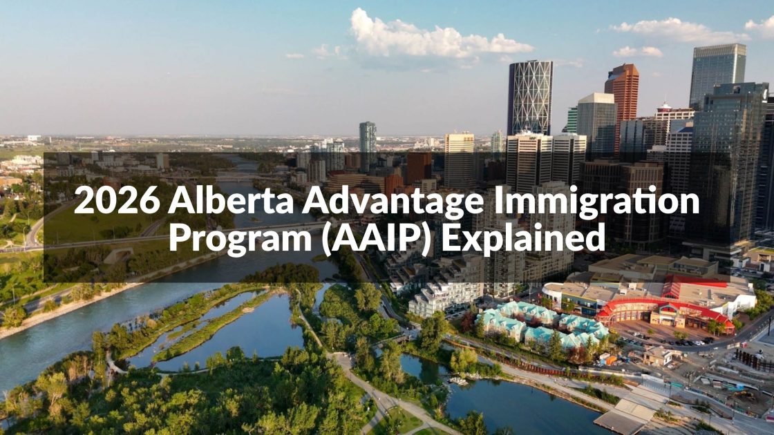 2026 Alberta Advantage Immigration Program (AAIP) Explained