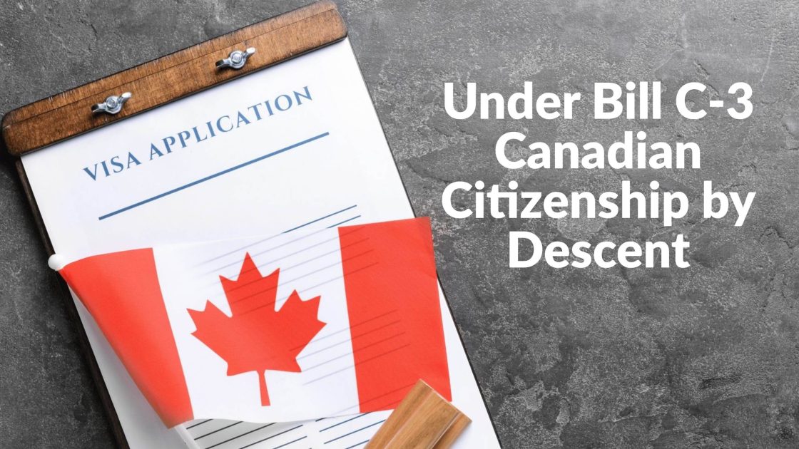 Canadian Citizenship by Descent Bill C-3 Guide Rules & Tips