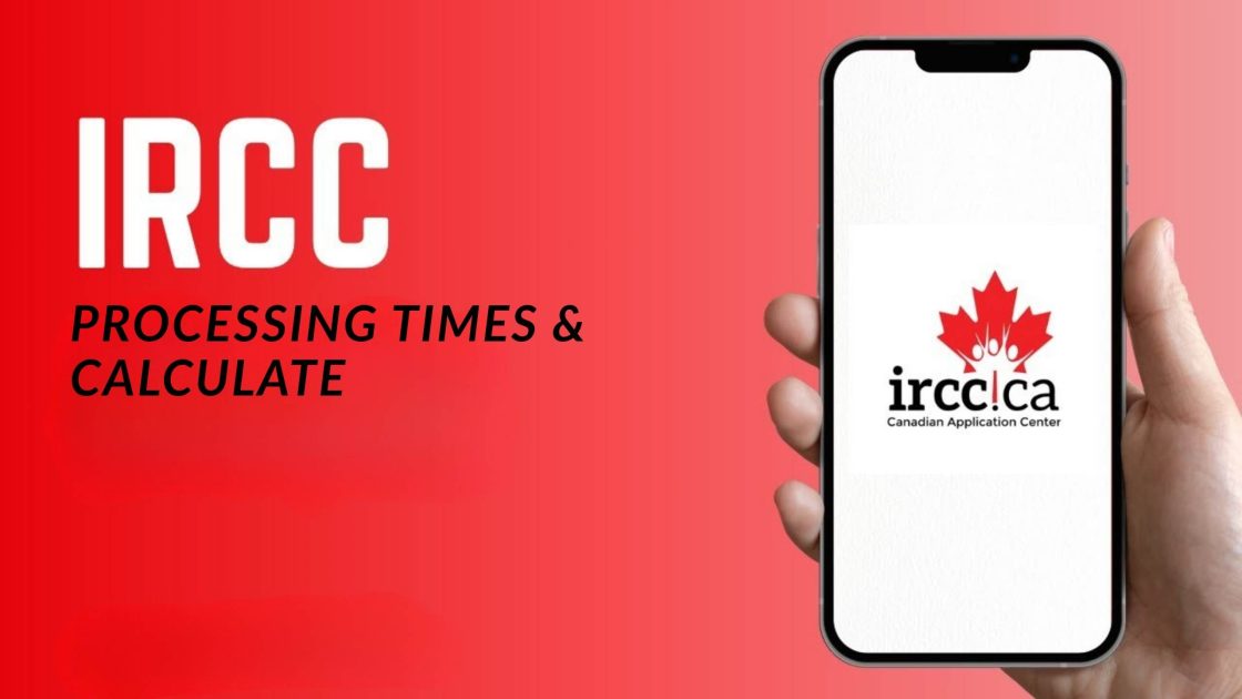 What Are IRCC Processing Times & How to Calculate Them