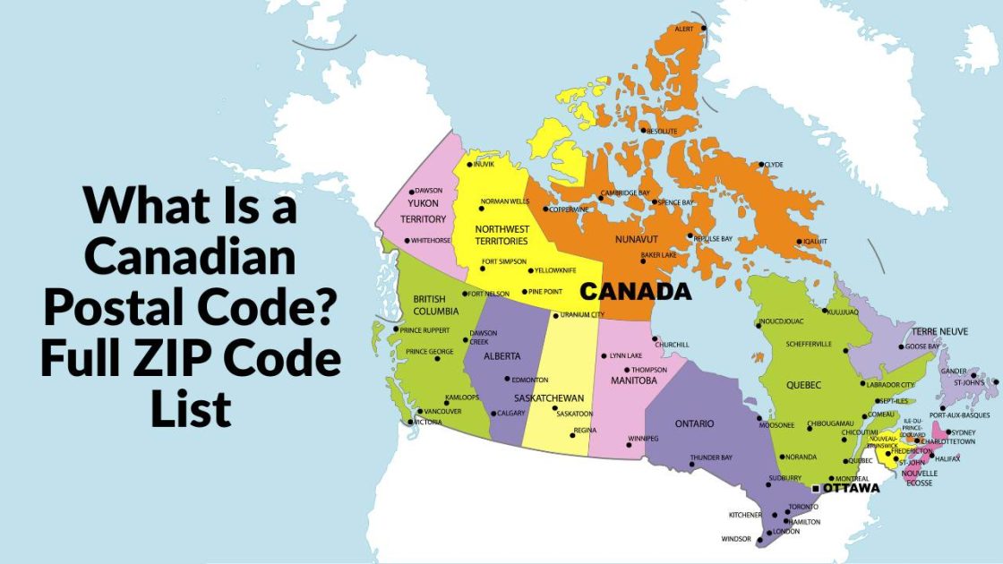 What Is a Canadian Postal Code? Full ZIP Code List